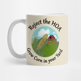 Grow Corn in Your Yard Non Vulgar Version Mug